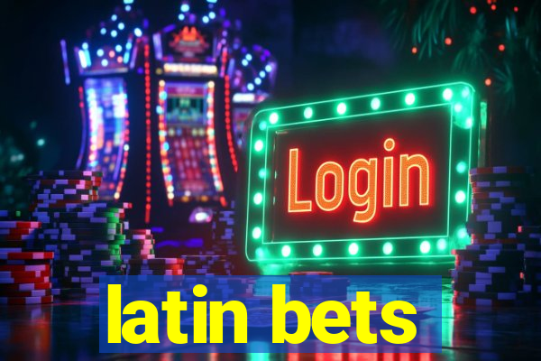 latin bets